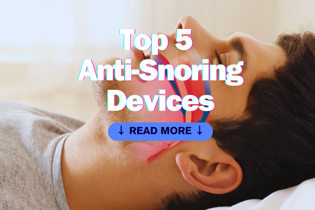 Top 5 anti snoring devices